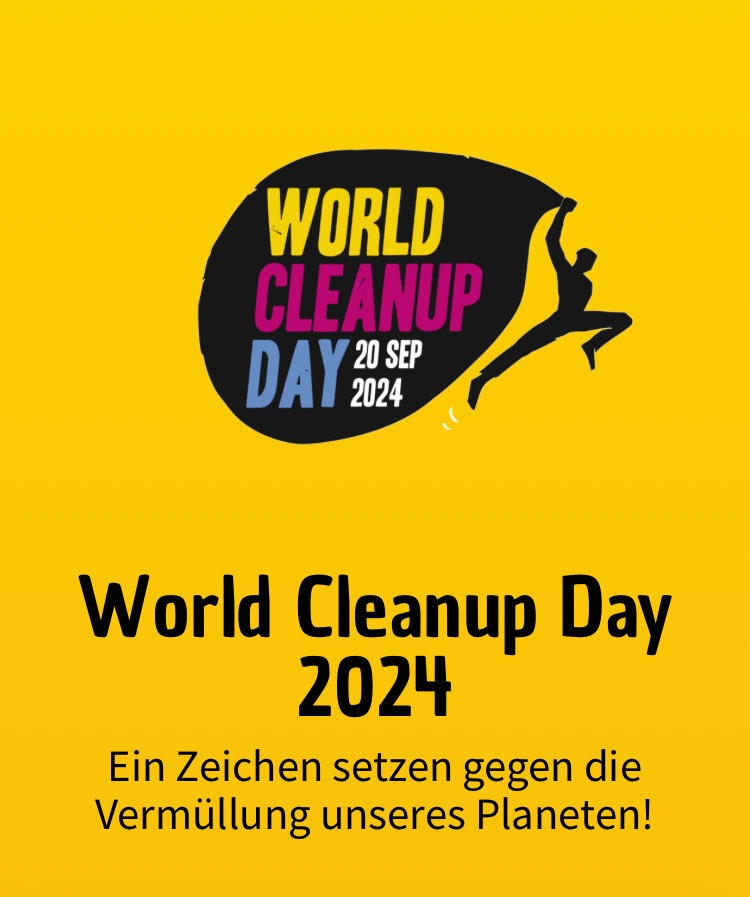 Das Bild zeigt das gelbe Plakat der weltweiten Aktion World Cleanup Day. In der Mitte ist eine Grafik, die eine nach rechts laufende Person im Sprung nach Rechts zeigt. Der Arm links ist nach oben gereckt und hält eine große schwarze aufgeblasene Mülltüte in Form einer großen Sprechblase in der Hand. In der Sprechblase stehen die Worte "World" in Gelb, "Cleanup" in Pink und "Day" in Blau, daneben das Datum 20.09.2024 in Weiß. Unter dieser Graphik stehen noch einmal die Worte "World Cleanup Day" in Schwarz über die gesamte Breite des Bildes und darunter "2024". Darunter befindet sich in kleineren schwarzen Buchstaben in zwei Zeilen der Satz "Ein Zeichen setzen gegen die Verhüllung unseres Planeten!"