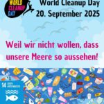 Die Grafik zeigt in der oberen Hälfte hellblauen Himmel mit Wolken in verschiedenen Hellblau-Tönen. In der unteren Hälfte ist Meer voller Müll zu sehen: Flaschen, Verpackungen, Zigarettenkippen und so weiter. Und auch ein paar wenige Fische. Oben links im Bild ist das Logo und in zwei Zeilen mit schwarzer Schrift World Cleanup Day 10. September 2025 zu lesen. In der Mitte oberhalb des Meeresspiegels der Satz in Pink "Weil wir nicht wollen, dass unsere Meere so aussehen!".